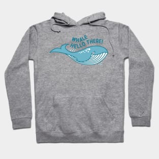 Whale Hello There! Funny Kawaii Pun Hoodie